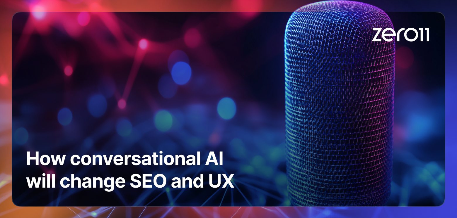 How conversational AI will change SEO and UX